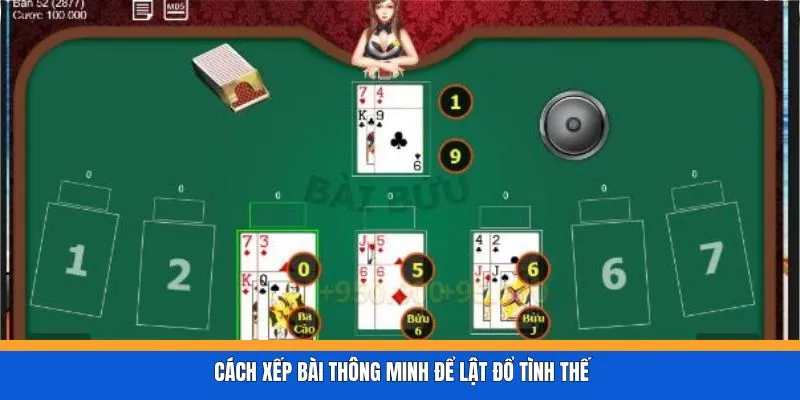 Cách xếp bài thông minh để lật đổ tình thế 