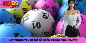 Vài thông tin về xổ số miền Trung cho newbie